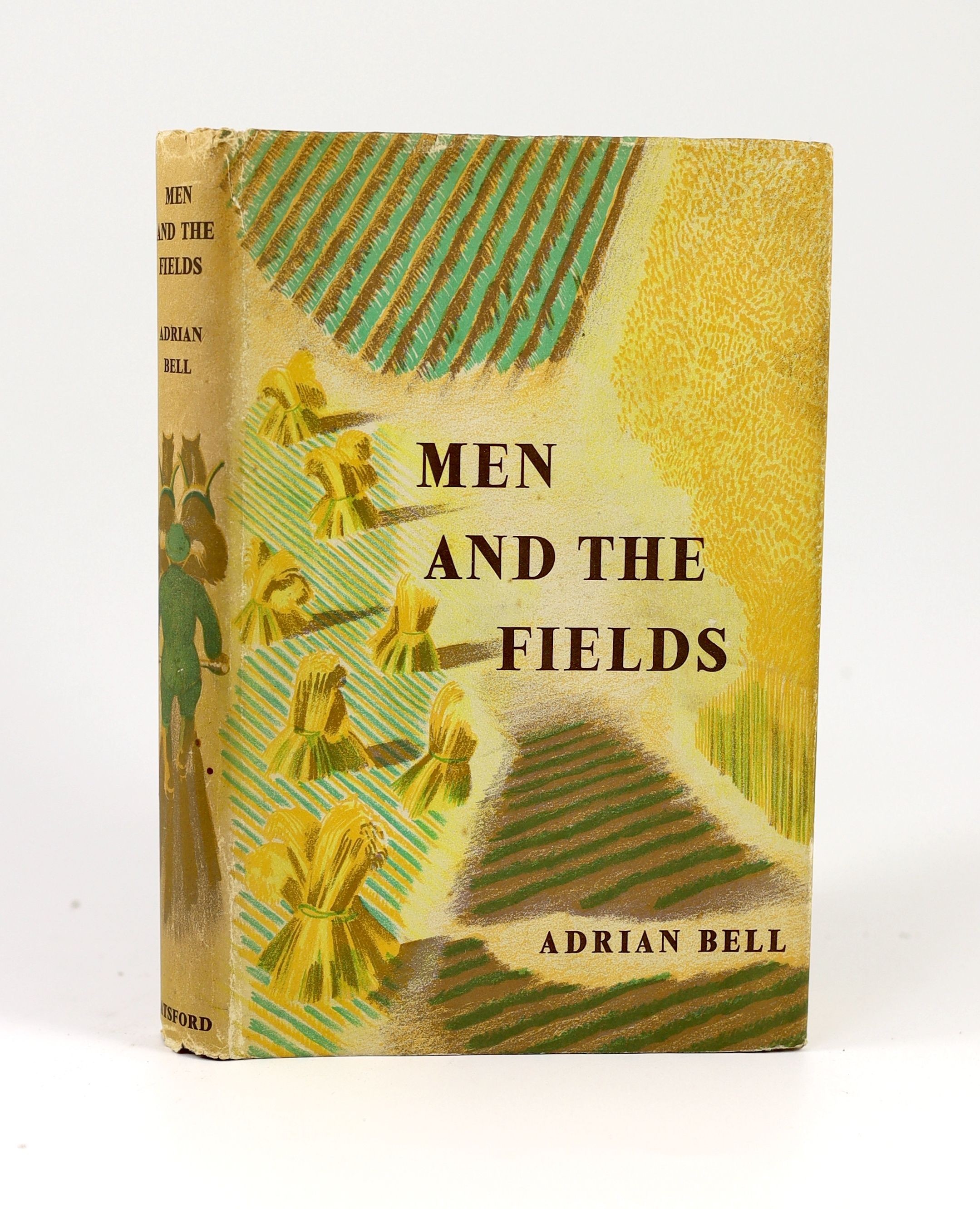 Bell, Adrian - Men and the Fields. 1st edition. Complete with 6 lithographic plates by John Nash, as well as numerous B+W illustrations in the text. Publishers buckram with gilt letters on spine, In original pictorial d/